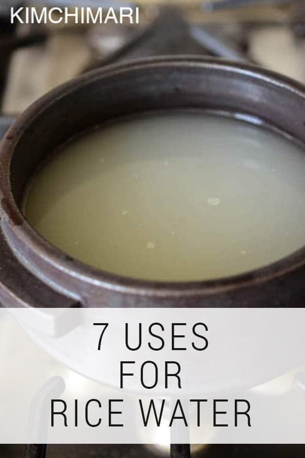 7 Uses for Rice Water Kimchimari