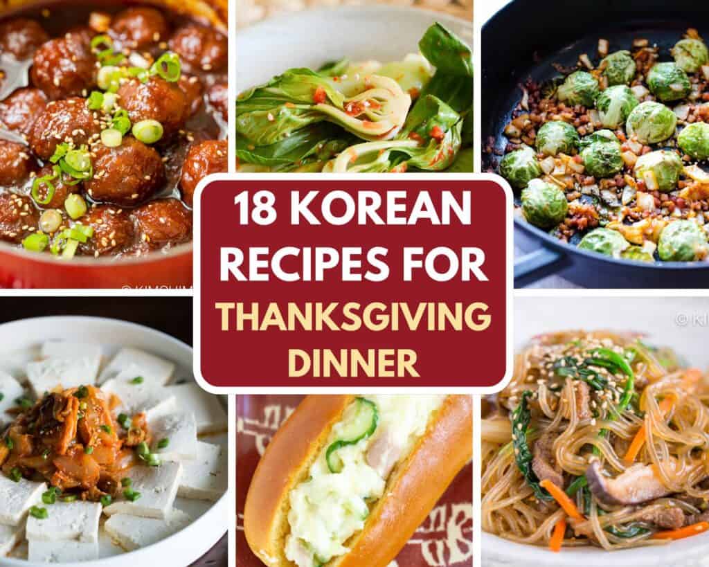 collage of 6 images for 18 Korean recipes for Thanksgiving dinner