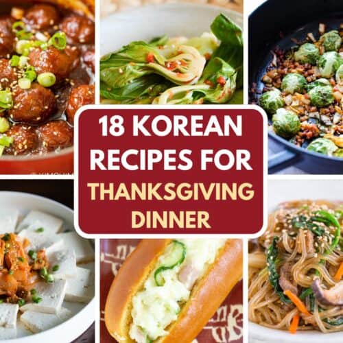 collage of 6 images for 18 Korean recipes for Thanksgiving dinner